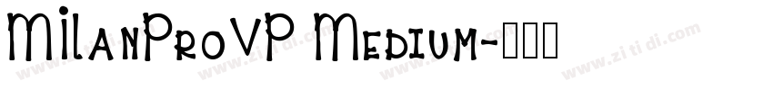 MILanProVP Medium字体转换